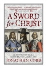 Image for A Sword for Christ: The Republican Era in Great Britain and Ireland