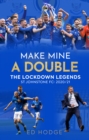Image for Make Mine a Double: The Lockdown Legends : St Johnstone FC, 2020-21