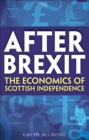 Image for After Brexit: The Economics of Scottish Independence