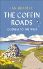Image for The coffin roads: journeys to the west