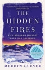 Image for The Hidden Fires: A Cairngorms Journey With Nan Shepherd