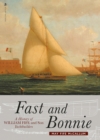 Image for Fast and Bonnie: History of William Fife and Son, Yachtbuilders