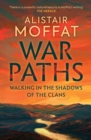 Image for War Paths: Walking in the Shadows of the Clans