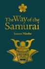 Image for The way of the Samurai: The classic code of Japanese warriors