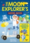 Image for The Moon Explorer&#39;s Model Book : Includes 2 Fantastic Models