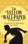 Image for The yellow wall-paper and other stories