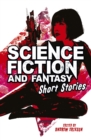 Image for Science Fiction &amp; Fantasy Short Stories