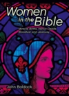 Image for Women in the Bible: miracle births, heroic deeds, bloodlust and jealousy