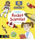 Image for I Can Be a Rocket Scientist