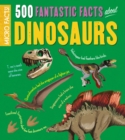 Image for 500 fantastic facts about dinosaurs