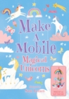 Image for Make a Mobile: Magical Unicorns