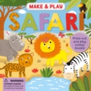 Image for Make &amp; Play: Safari
