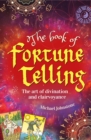 Image for The book of fortune telling: the art of divination and clairvoyance