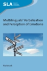 Image for Multilinguals&#39; Verbalisation and Perception of Emotions : 124