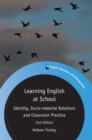 Image for Learning English at school: identity, socio-material relations and classroom practice
