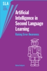 Image for Artificial intelligence in second language learning: raising error awareness