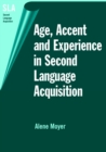 Image for Age, accent, and experience in second language acquisition: an integrated approach to critical period inquiry