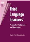 Image for Third language learners: pragmatic production and awareness : 12