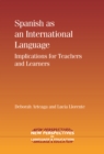 Image for Spanish as an International Language: Implications for Teachers and Learners