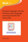 Image for Second language literacy practices and language learning outside the classroom : 127