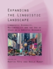 Image for Expanding the linguistic landscape  : linguistic diversity, multimodality and the use of space as a semiotic resource