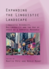Image for Expanding the linguistic landscape: linguistic diversity, multimodality and the use of space as a semiotic resource
