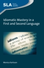 Image for Idiomatic mastery in a first and second language