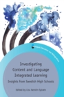 Image for Investigating content and language integrated learning  : insights from Swedish high schools