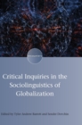 Image for Critical Inquiries in the Sociolinguistics of Globalization