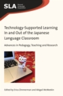 Image for Technology-supported learning in and out of the Japanese language classroom: advances in pedagogy, teaching and research