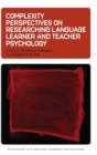 Image for Complexity Perspectives on Researching Language Learner and Teacher Psychology