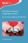 Image for Portraits of second language learners  : an L2 learner agency perspective