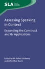 Image for Assessing speaking in context: expanding the construct and its applications : 149