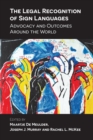 Image for The legal recognition of sign languages  : advocacy and outcomes around the world