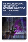 Image for The Psychological Experience of Integrating Content and Language