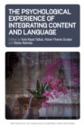 Image for The psychological experience of integrating content and language : 12