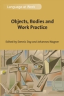 Image for Objects, bodies and work practice