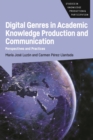 Image for Digital Genres in Academic Knowledge Production and Communication: Perspectives and Practices