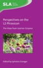 Image for Perspectives on the L2 Phrasicon  : the view from learner corpora