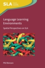 Image for Language learning environments  : spatial perspectives on SLA