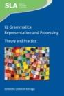 Image for L2 grammatical representation and processing  : theory and practice