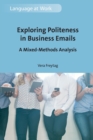 Image for Exploring politeness in business emails  : a mixed-methods analysis