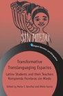 Image for Transformative translanguaging espacios  : Latinx students and their teachers