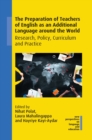 Image for The Preparation of Teachers of English as an Additional Language Around the World: Research, Policy, Curriculum and Practice