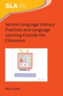 Image for Second Language Literacy Practices and Language Learning Outside the Classroom