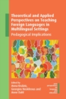 Image for Theoretical and applied perspectives on teaching foreign languages in multilingual settings  : pedagogical implications