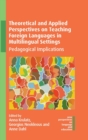 Image for Theoretical and Applied Perspectives on Teaching Foreign Languages in Multilingual Settings