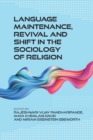 Image for Language Maintenance, Revival and Shift in the Sociology of Religion