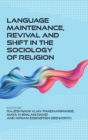 Image for Language Maintenance, Revival and Shift in the Sociology of Religion