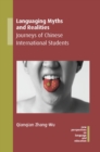 Image for Languaging myths and realities: journeys of Chinese international students